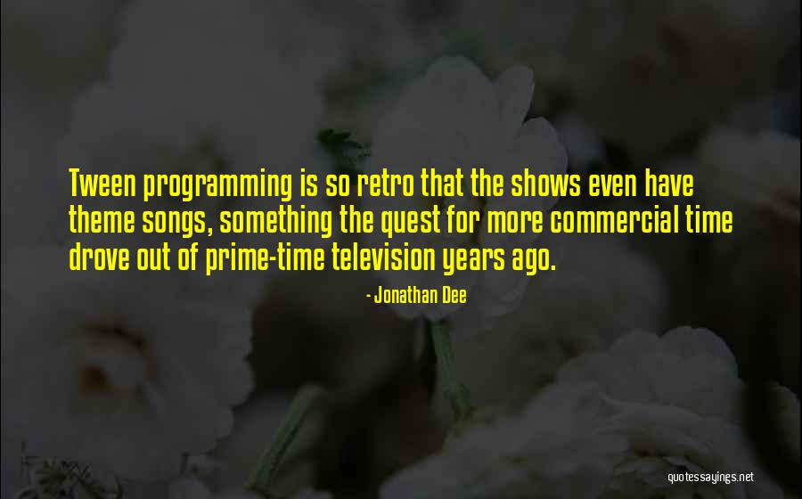 Prime Time Quotes By Jonathan Dee Prime Time Quotes By Jonathan Dee