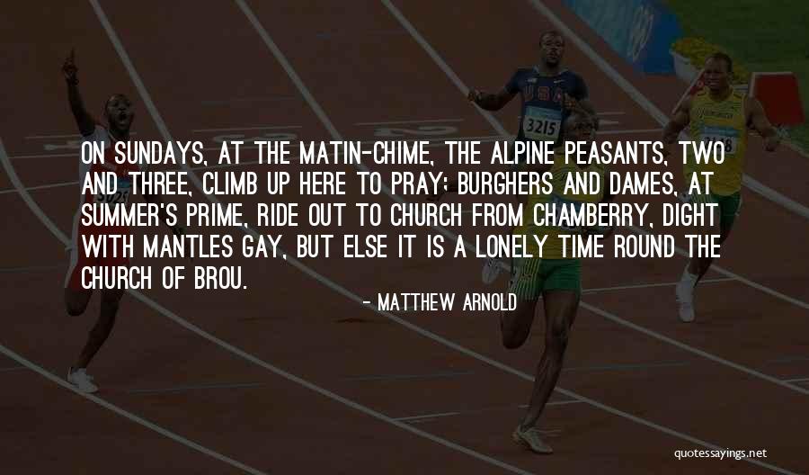 Prime Time Quotes By Matthew Arnold Prime Time Quotes By Matthew Arnold