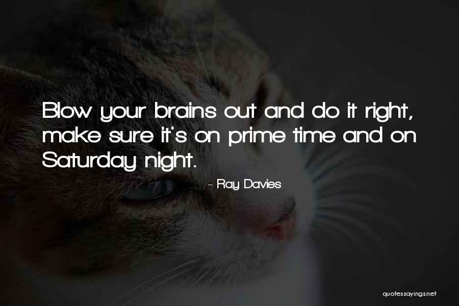 Prime Time Quotes By Ray Davies Prime Time Quotes By Ray Davies