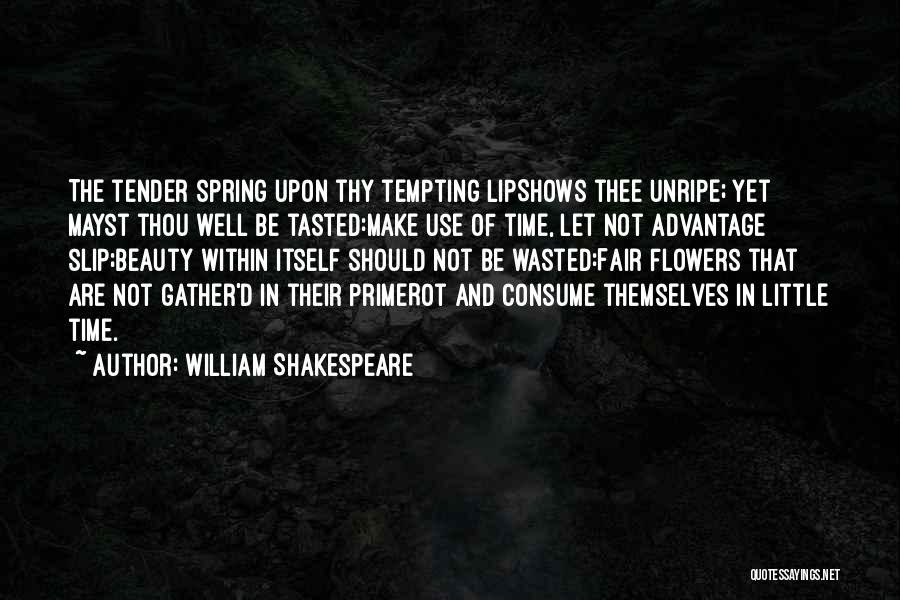 Prime Time Quotes By William Shakespeare
