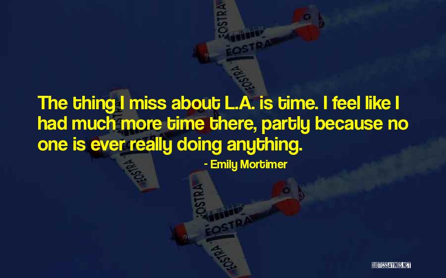 Primed Physicians Quotes By Emily Mortimer
