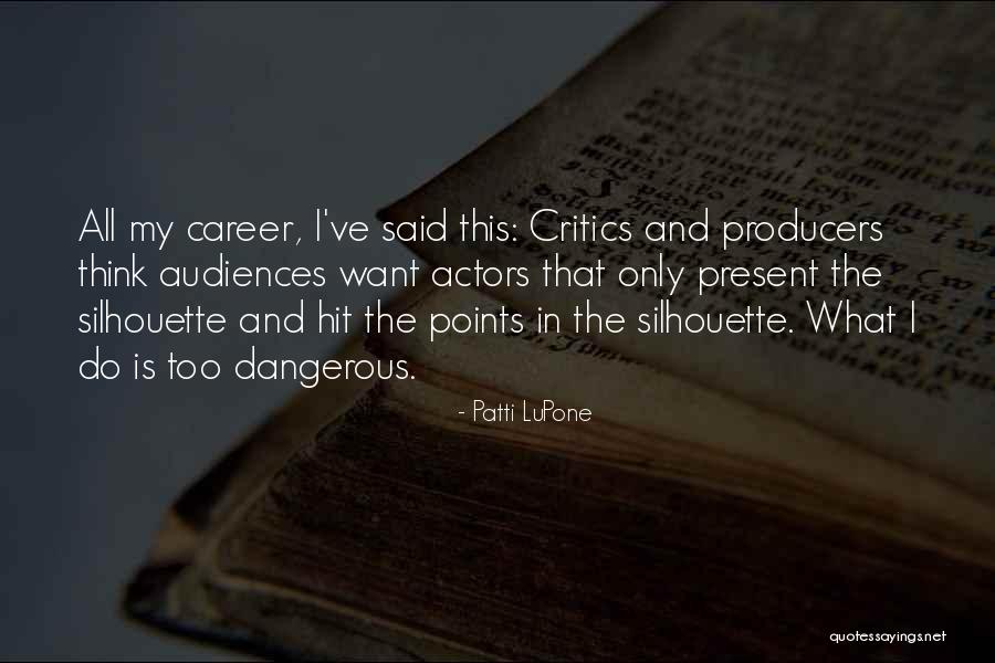Primeiramente Significado Quotes By Patti LuPone Primeiramente Significado Quotes By Patti LuPone