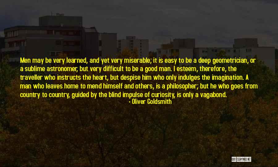 Primejdia Marturisirii Quotes By Oliver Goldsmith Primejdia Marturisirii Quotes By Oliver Goldsmith