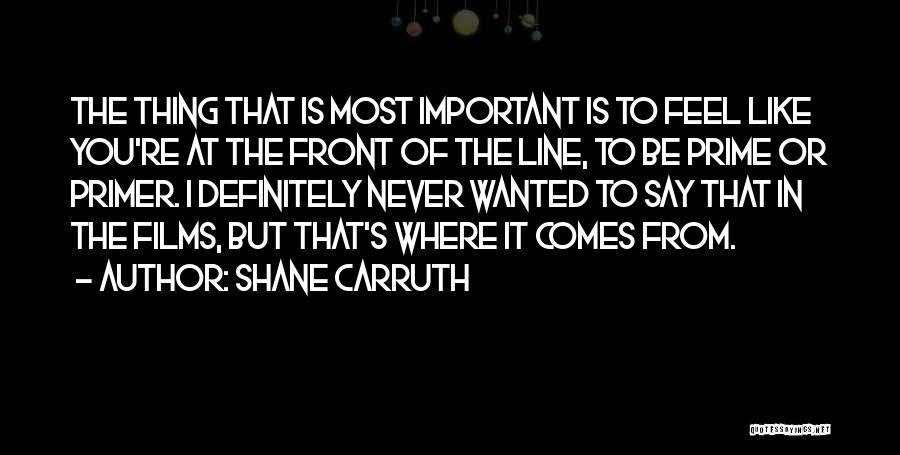 Primer Quotes By Shane Carruth