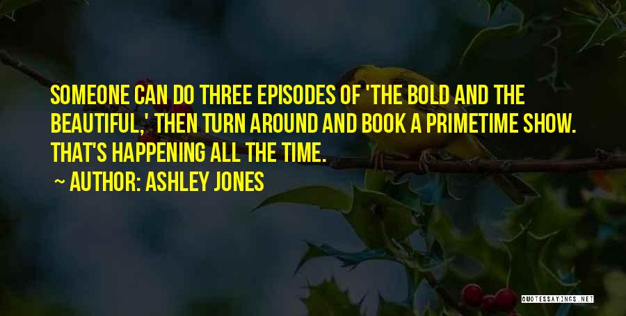 Primetime Quotes By Ashley Jones