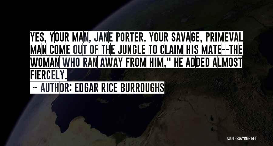 Primeval Quotes By Edgar Rice Burroughs