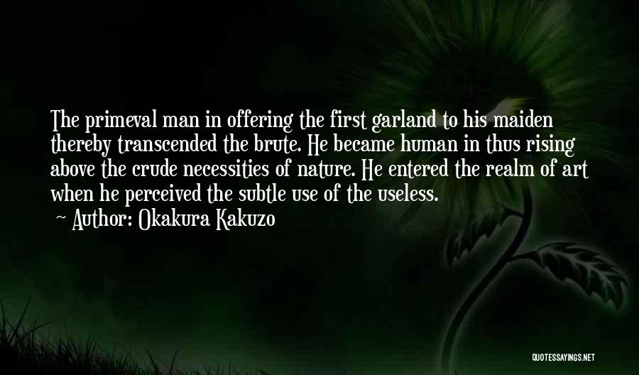 Primeval Quotes By Okakura Kakuzo