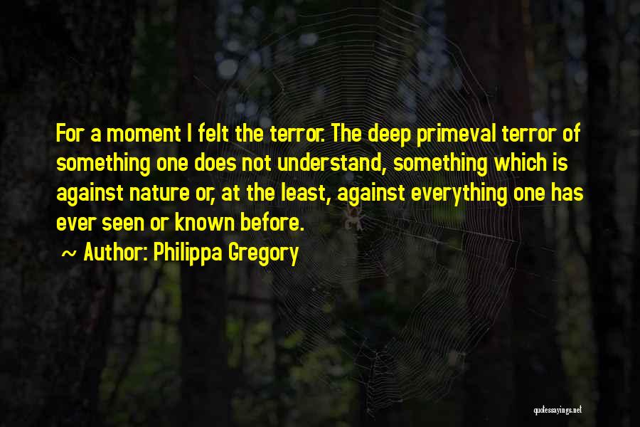Primeval Quotes By Philippa Gregory