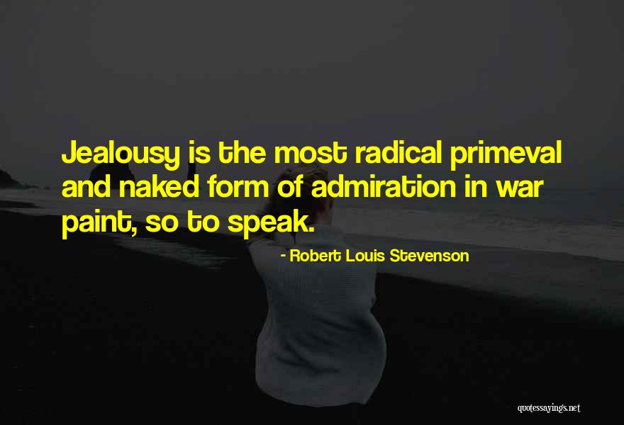 Primeval Quotes By Robert Louis Stevenson