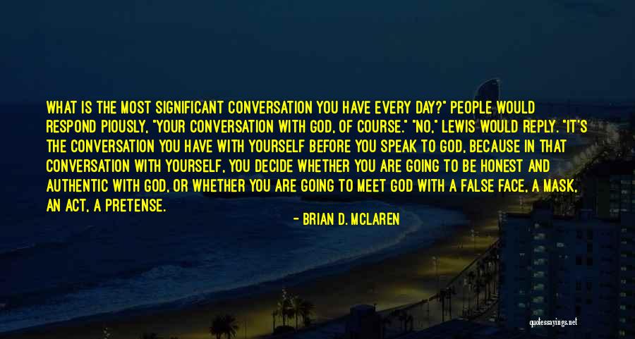 Primiceriatus Quotes By Brian D. McLaren Primiceriatus Quotes By Brian D. McLaren