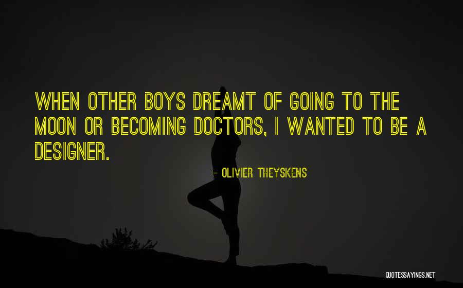 Primii Sau Quotes By Olivier Theyskens Primii Sau Quotes By Olivier Theyskens