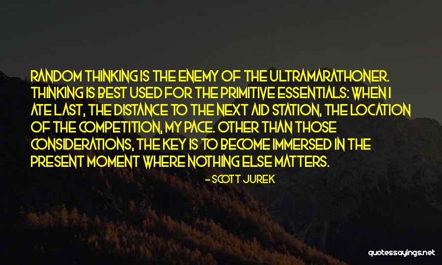 Primitive Best Quotes By Scott Jurek Primitive Best Quotes By Scott Jurek