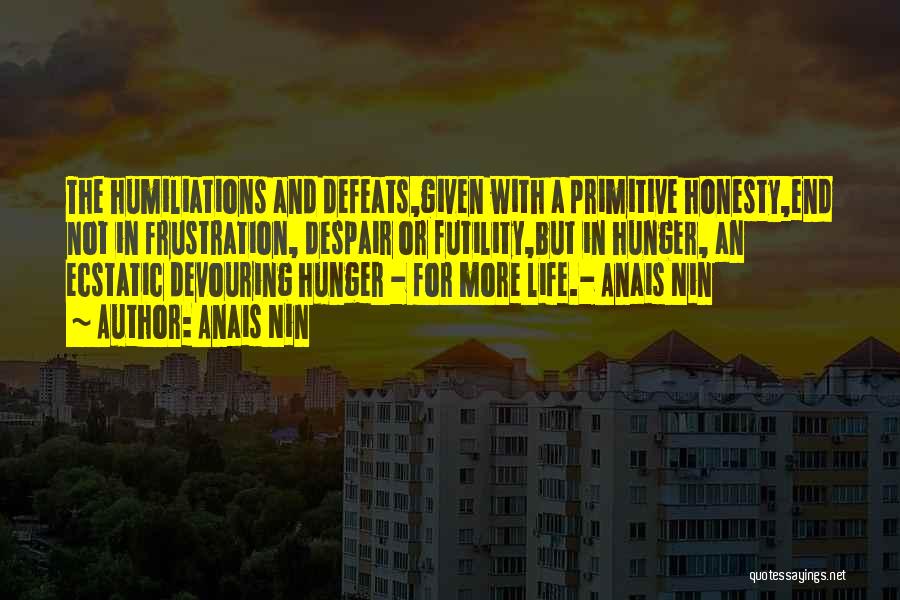 Primitive Life Quotes By Anais Nin