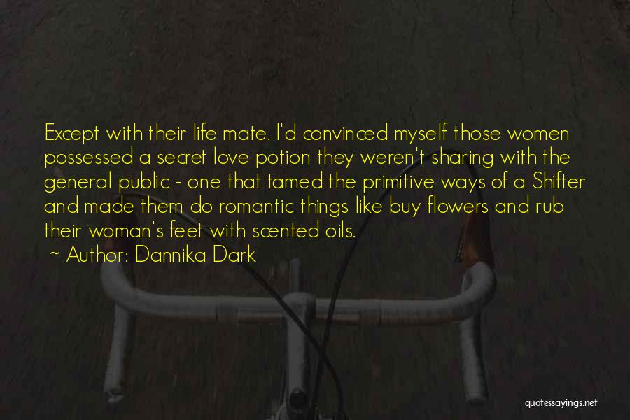 Primitive Life Quotes By Dannika Dark