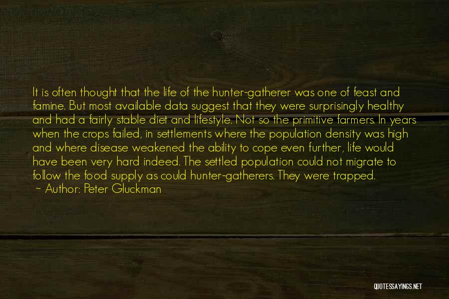 Primitive Life Quotes By Peter Gluckman