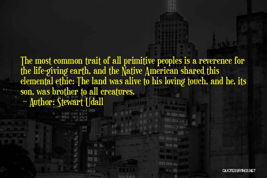 Primitive Life Quotes By Stewart Udall