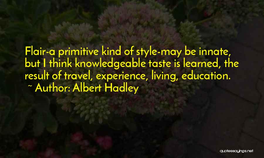 Primitive Living Quotes By Albert Hadley