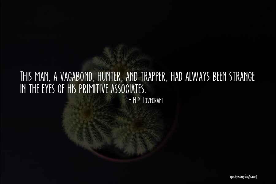 Primitive Man Quotes By H.P. Lovecraft Primitive Man Quotes By H.P. Lovecraft