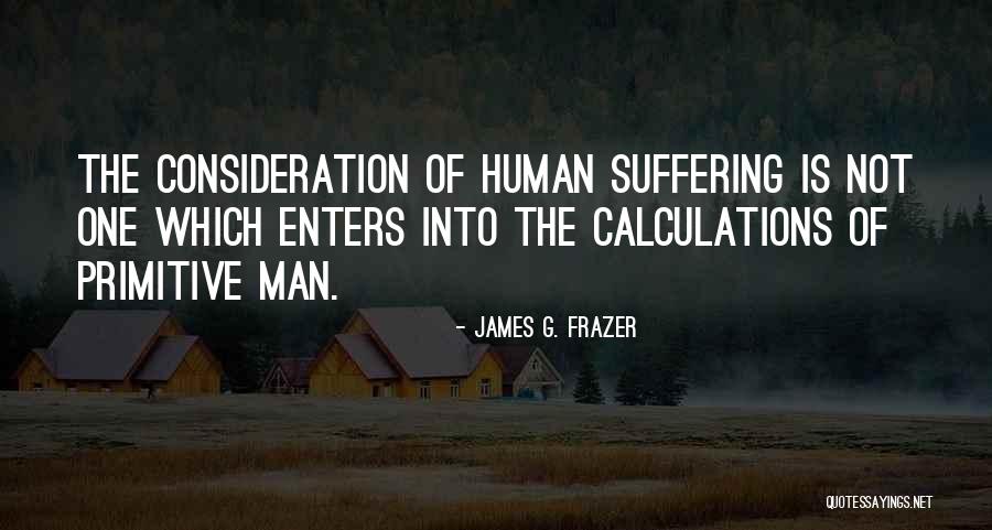 Primitive Man Quotes By James G. Frazer Primitive Man Quotes By James G. Frazer