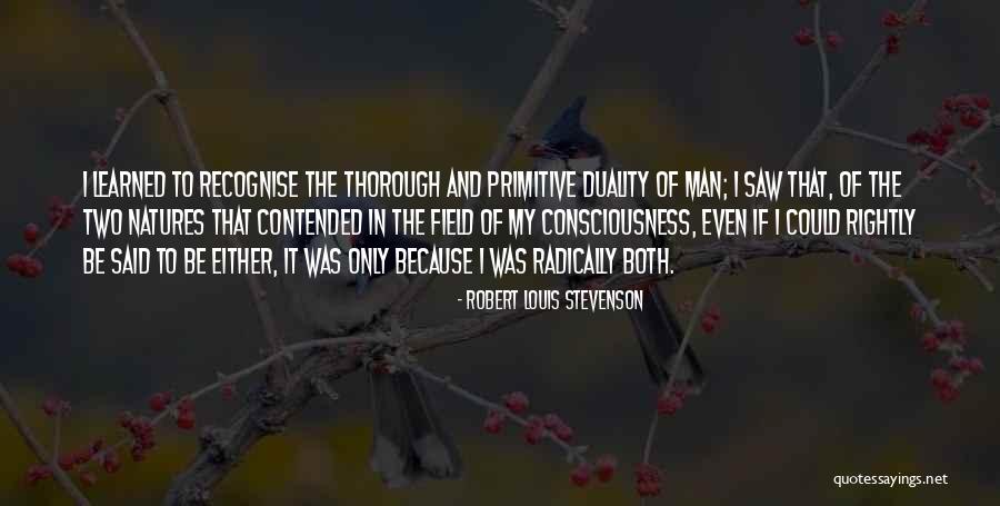 Primitive Man Quotes By Robert Louis Stevenson Primitive Man Quotes By Robert Louis Stevenson