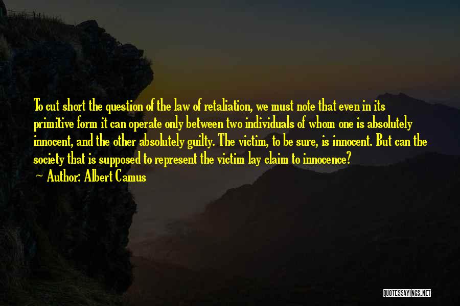 Primitive Society Quotes By Albert Camus