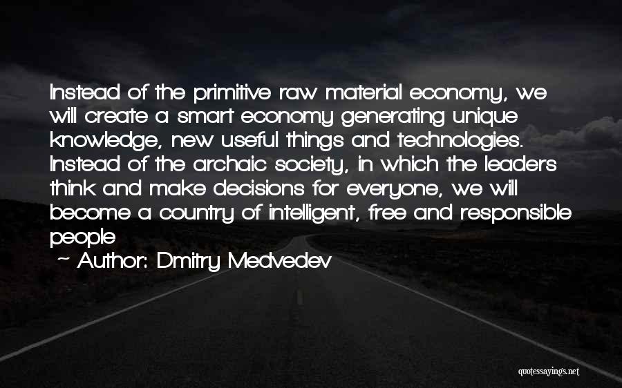 Primitive Society Quotes By Dmitry Medvedev