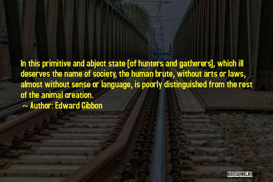 Primitive Society Quotes By Edward Gibbon