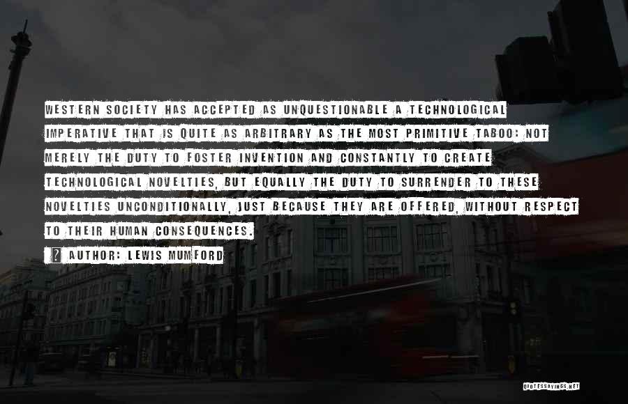 Primitive Society Quotes By Lewis Mumford