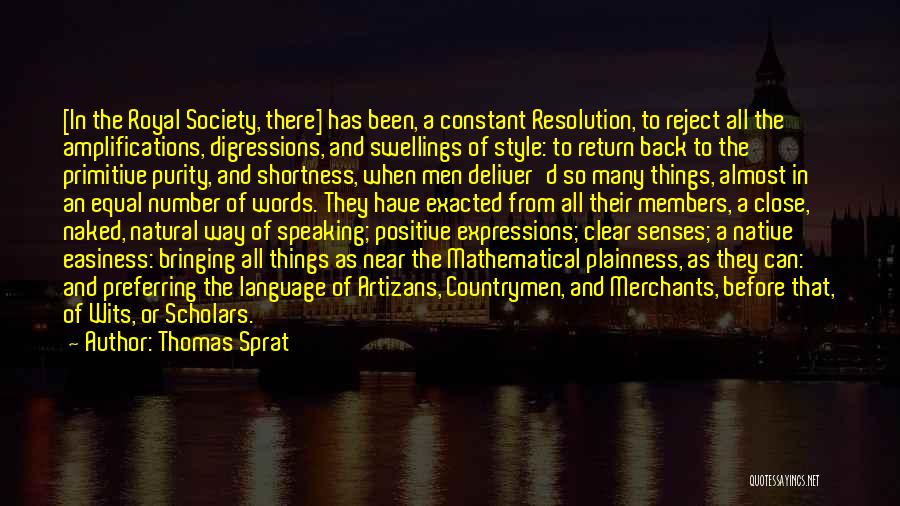 Primitive Society Quotes By Thomas Sprat