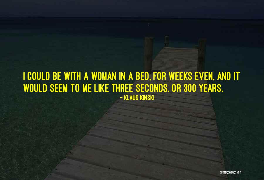 Primitive Wood Signs Quotes By Klaus Kinski Primitive Wood Signs Quotes By Klaus Kinski