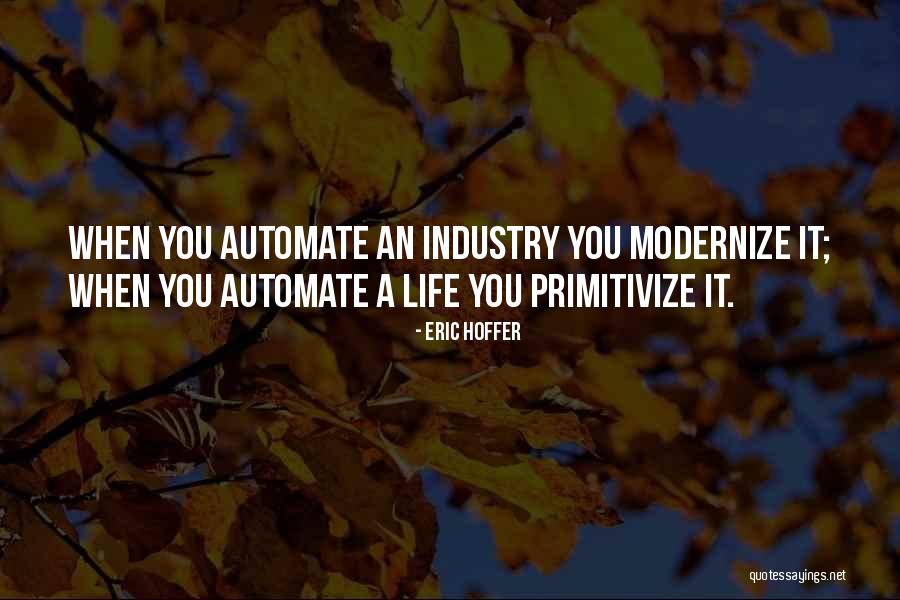 Primitivize Quotes By Eric Hoffer Primitivize Quotes By Eric Hoffer