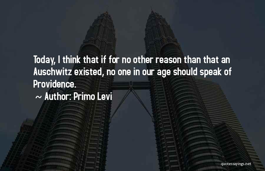 Primo Levi Auschwitz Quotes By Primo Levi