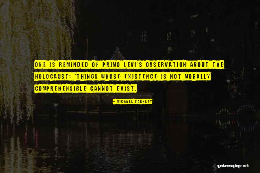 Primo Levi Holocaust Quotes By Michael Barnett Primo Levi Holocaust Quotes By Michael Barnett