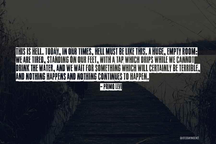 Primo Levi Holocaust Quotes By Primo Levi Primo Levi Holocaust Quotes By Primo Levi