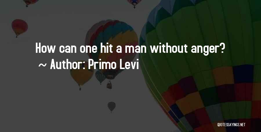 Primo Quotes By Primo Levi