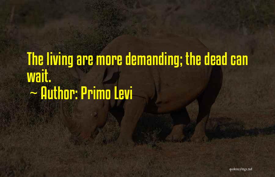 Primo Quotes By Primo Levi