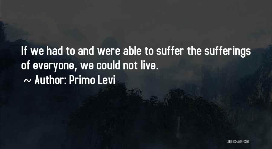 Primo Quotes By Primo Levi