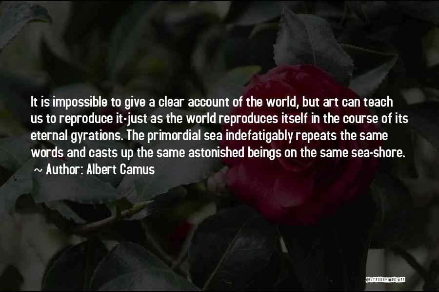 Primordial Quotes By Albert Camus