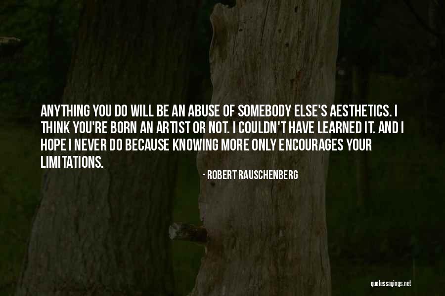 Primostek Quotes By Robert Rauschenberg Primostek Quotes By Robert Rauschenberg