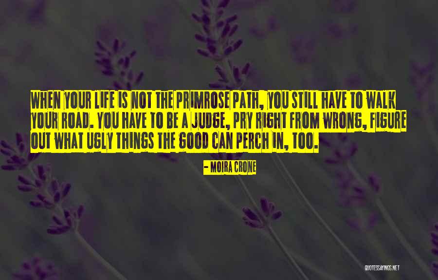 Primrose Path Quotes By Moira Crone Primrose Path Quotes By Moira Crone