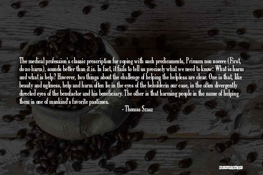 Primum Non Nocere Quotes By Thomas Szasz