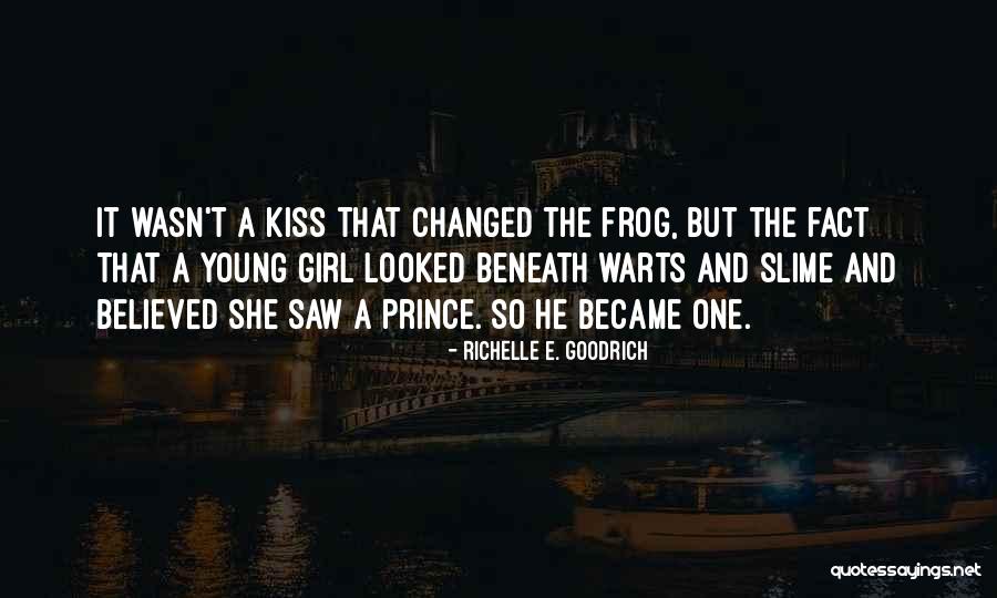 Prince And The Frog Quotes By Richelle E. Goodrich Prince And The Frog Quotes By Richelle E. Goodrich