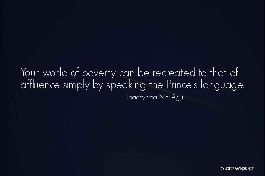 Prince And The Pauper Quotes By Jaachynma N.E. Agu Prince And The Pauper Quotes By Jaachynma N.E. Agu