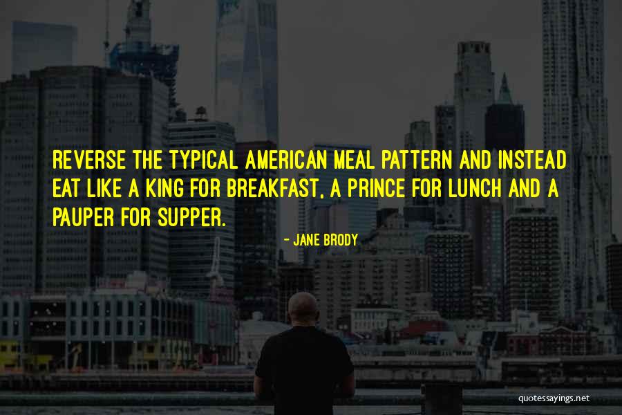 Prince And The Pauper Quotes By Jane Brody Prince And The Pauper Quotes By Jane Brody