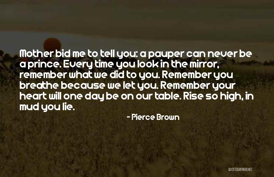 Prince And The Pauper Quotes By Pierce Brown Prince And The Pauper Quotes By Pierce Brown