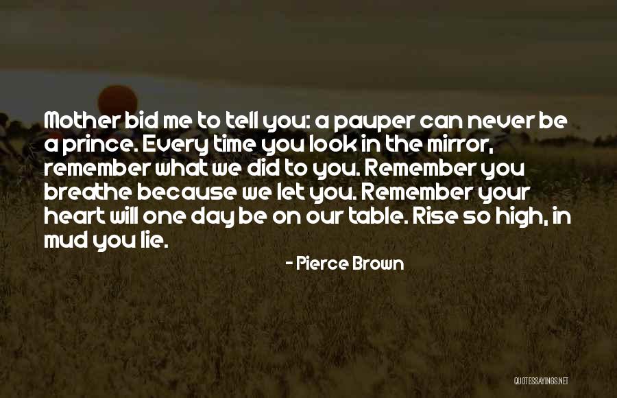 Prince And The Pauper Quotes By Pierce Brown