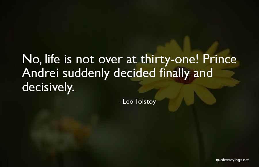 Prince Andrei Quotes By Leo Tolstoy Prince Andrei Quotes By Leo Tolstoy