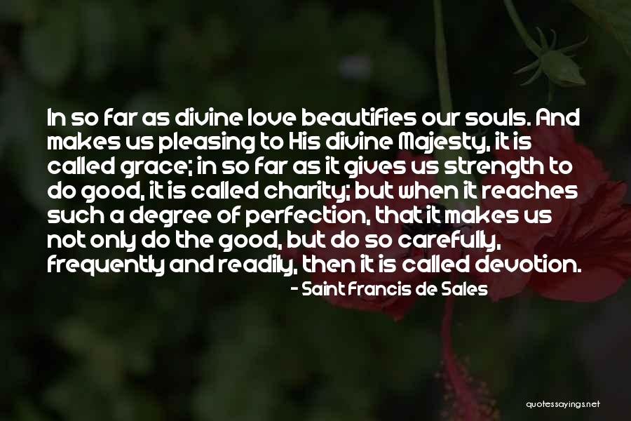 Prince Andrei Quotes By Saint Francis De Sales Prince Andrei Quotes By Saint Francis De Sales