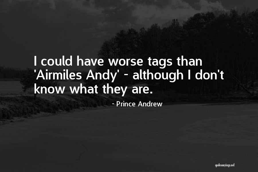 Prince Andrew Quotes 1090318