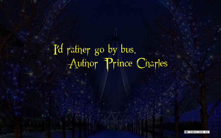 Prince Charles Quotes 585387